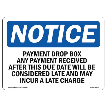 Signmission OSHA Notice Sign, 18" Height, Payment Drop Box Any Payment Received After This Sign, Landscape OS-NS-D-1824-L-17156